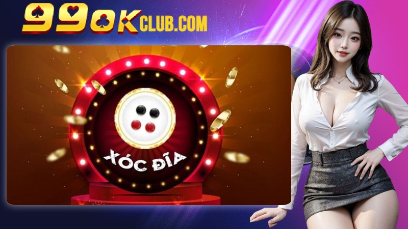 Khám Phá Game Xóc Đĩa 99OK